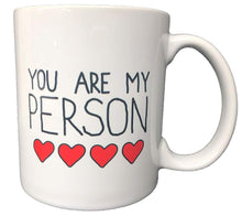 Load image into Gallery viewer, You Are My Person Grey&#39;s Anatomy Cup Procelain Tea Ceramic Coffee Mugs Beer Friend Cups Milk Cups
