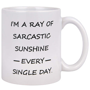 Funny Personalize Coffee Mug, Sarcastic Ray Of Sunshine Christmas Gifts, Best Mug for Lovers of Sarcasm Ceramic Cup White, 11 Oz